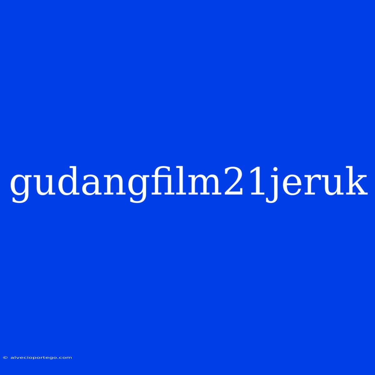 Gudangfilm21jeruk