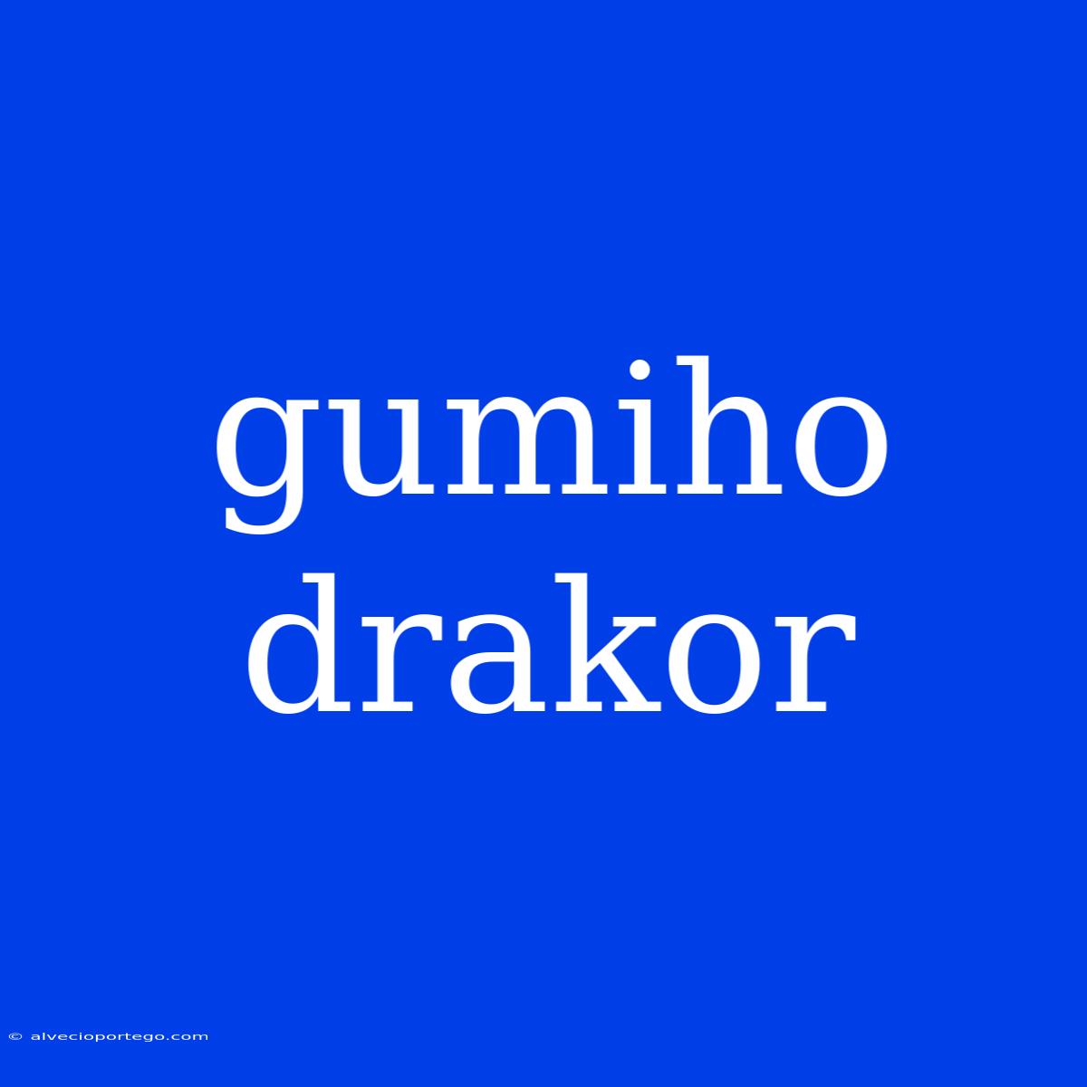 Gumiho Drakor