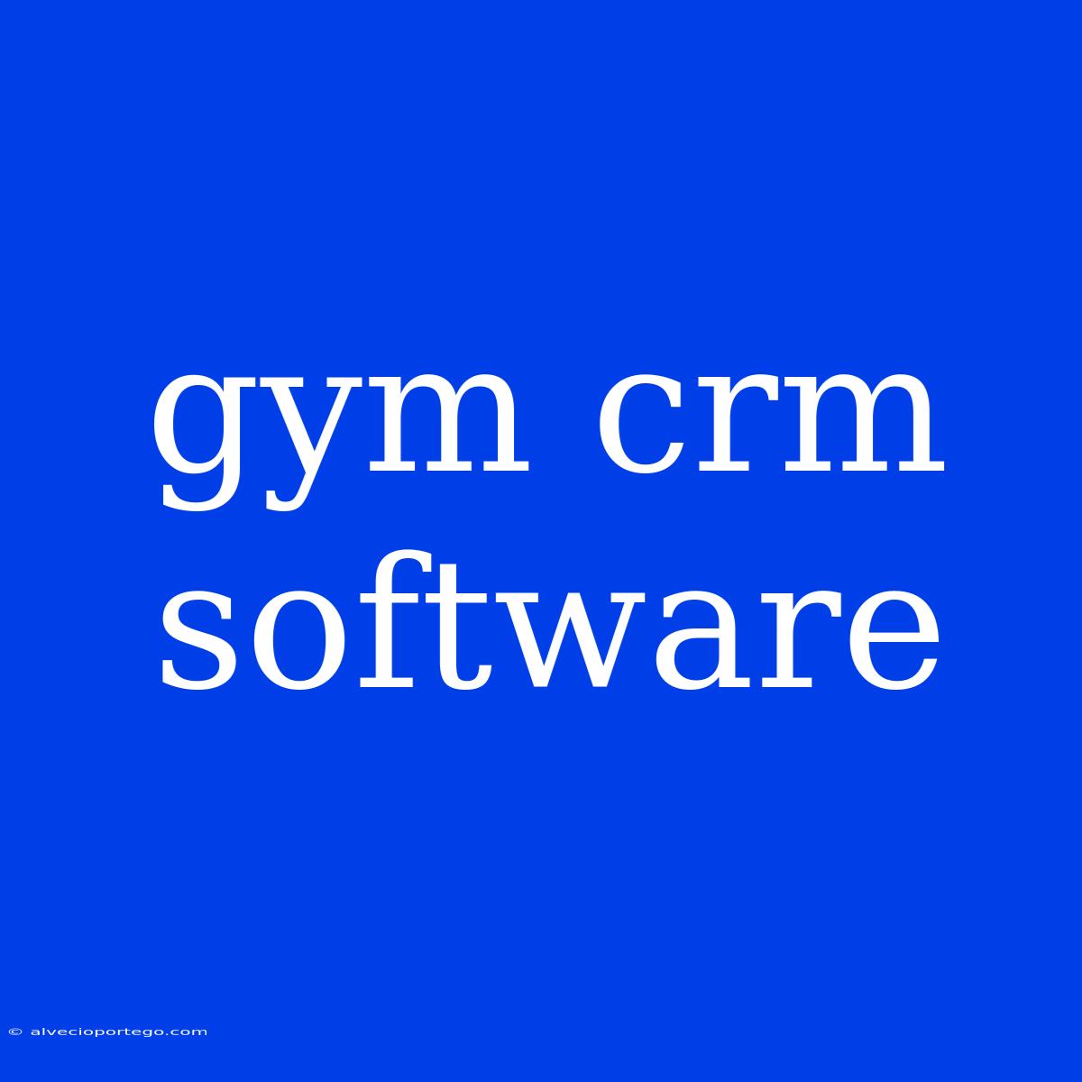 Gym Crm Software