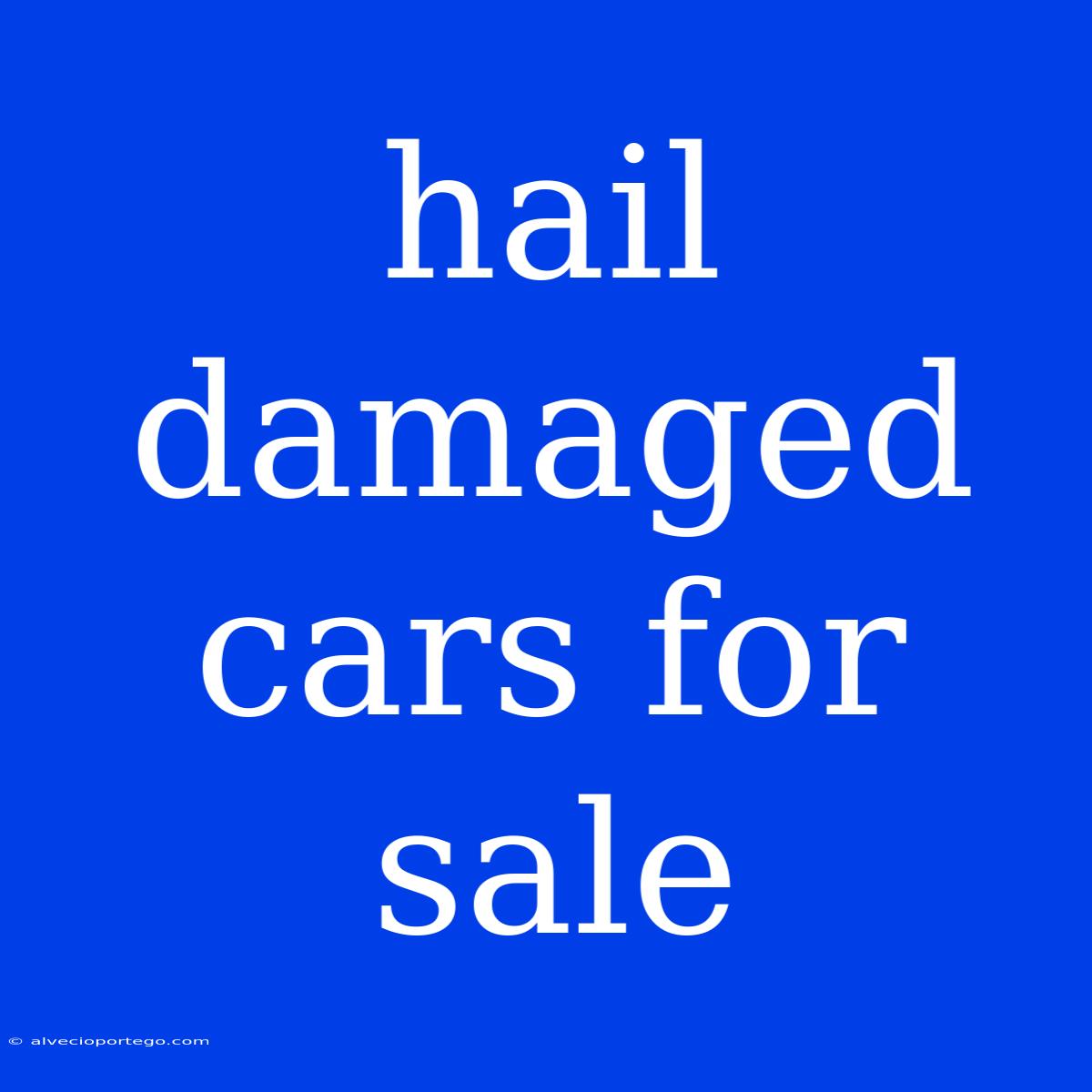 Hail Damaged Cars For Sale