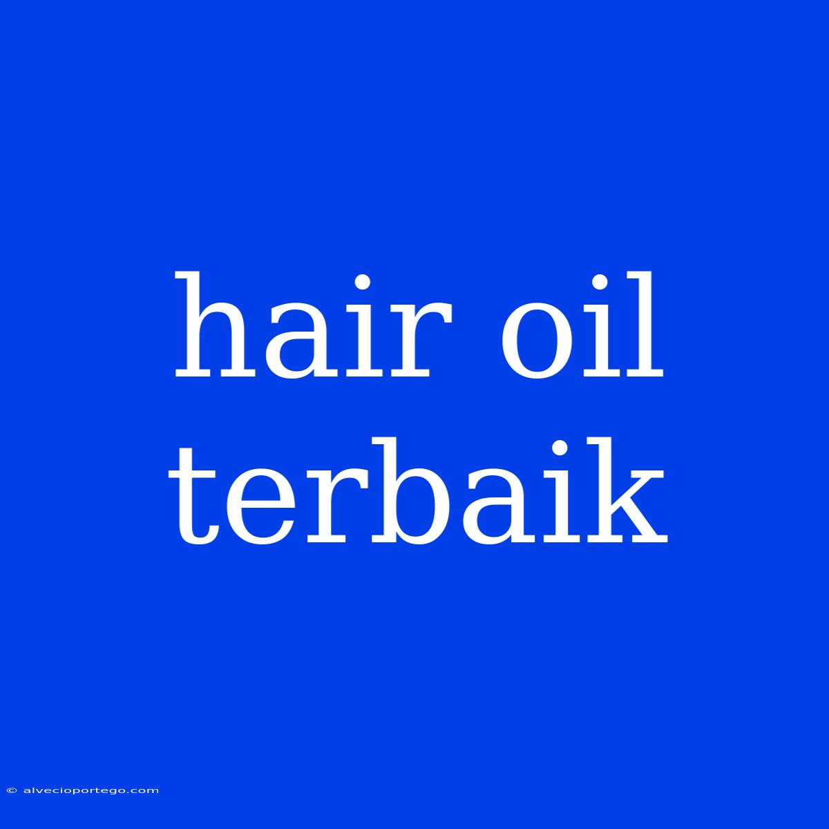 Hair Oil Terbaik