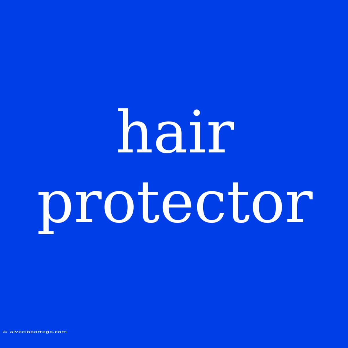 Hair Protector