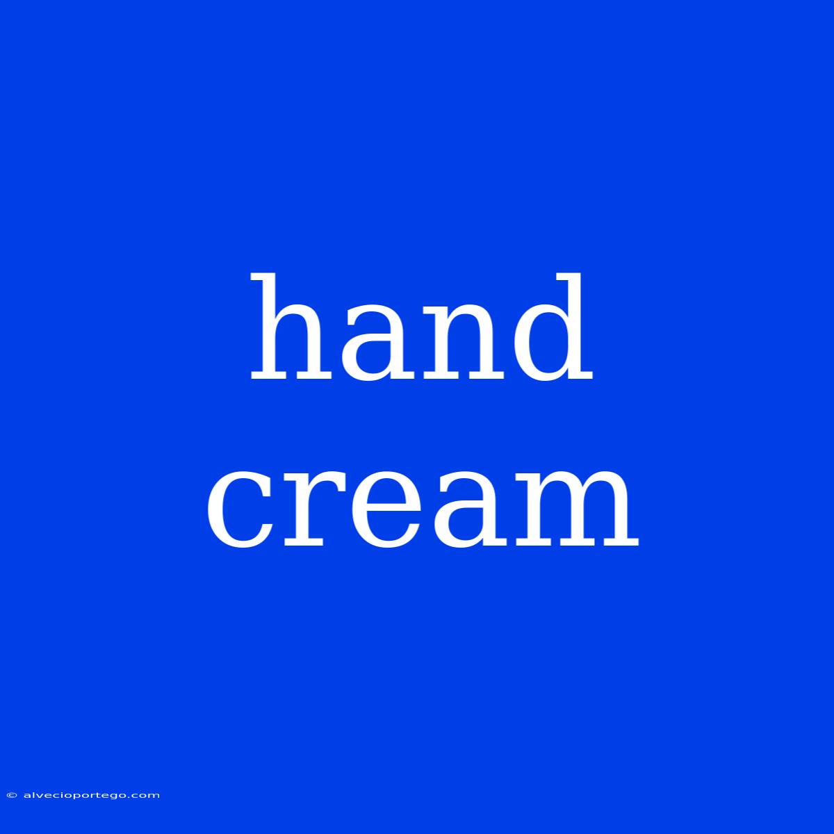 Hand Cream