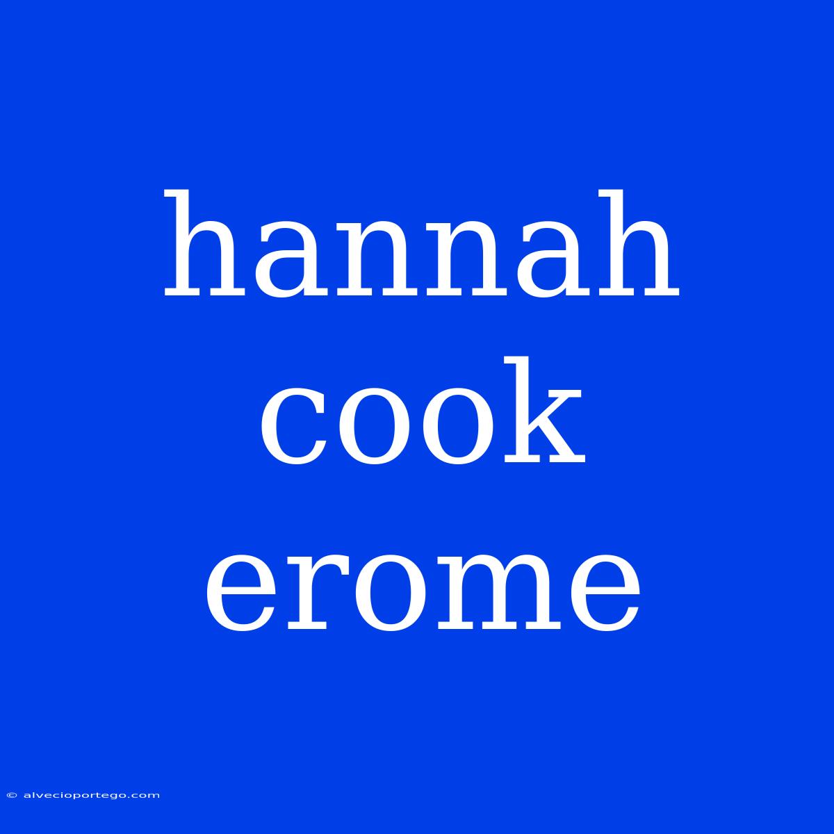 Hannah Cook Erome