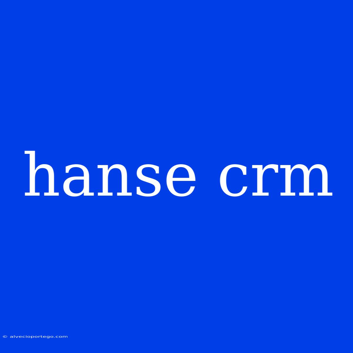 Hanse Crm