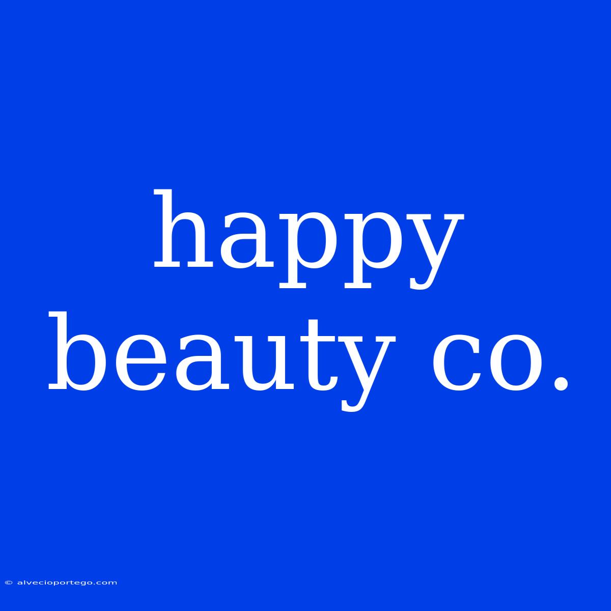 Happy Beauty Co.