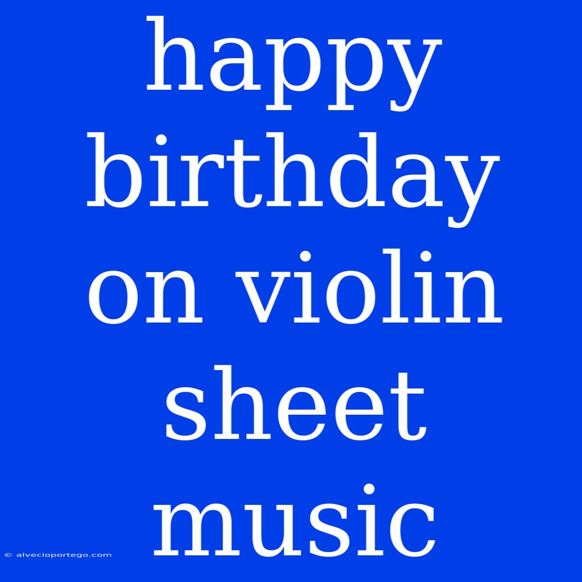 Happy Birthday On Violin Sheet Music