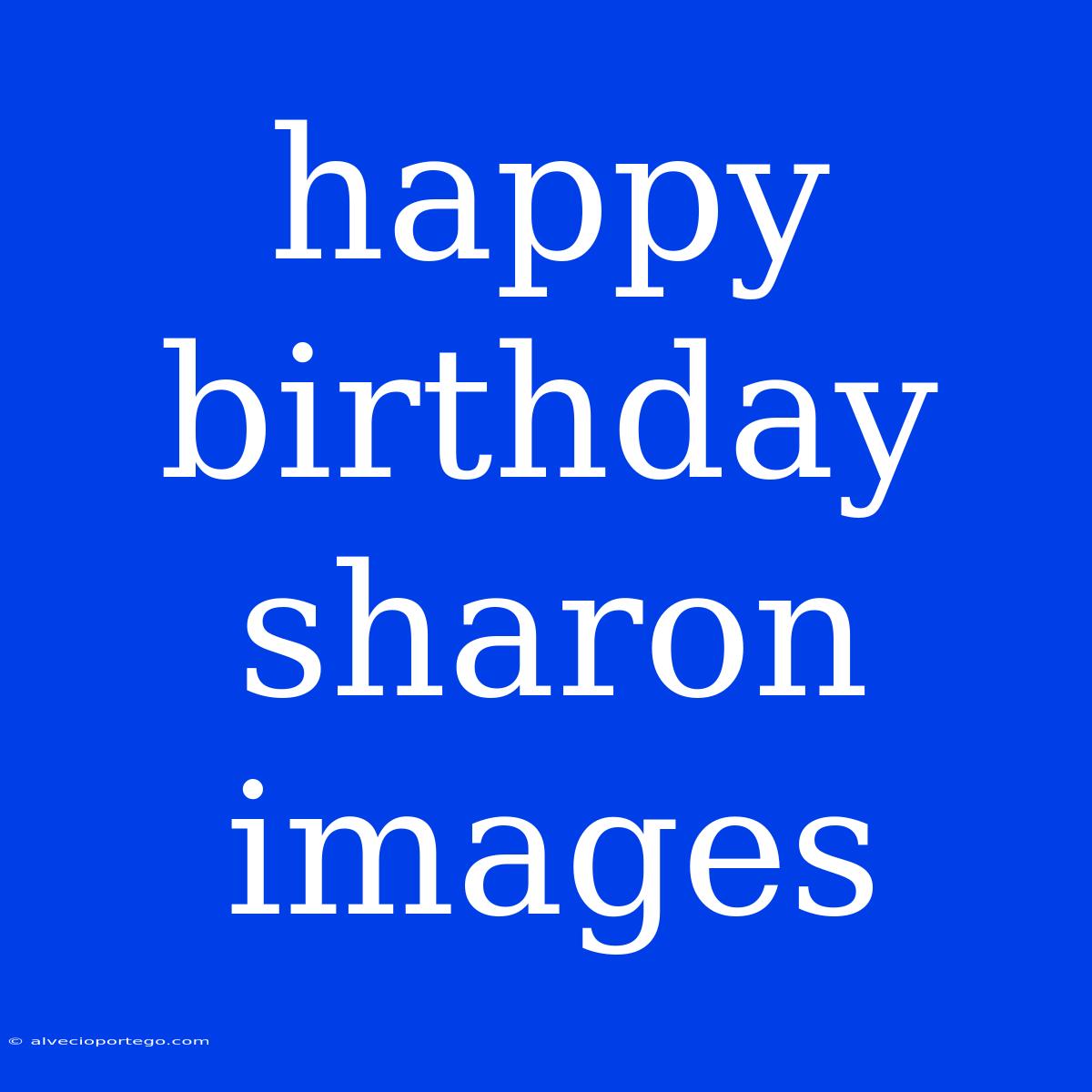 Happy Birthday Sharon Images