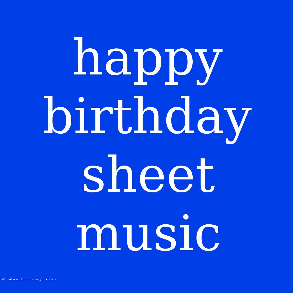 Happy Birthday Sheet Music