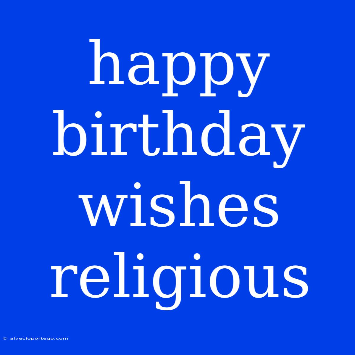 Happy Birthday Wishes Religious