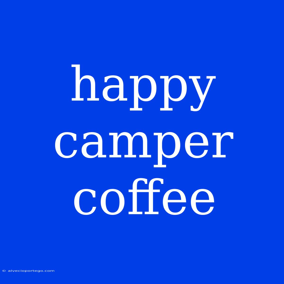 Happy Camper Coffee