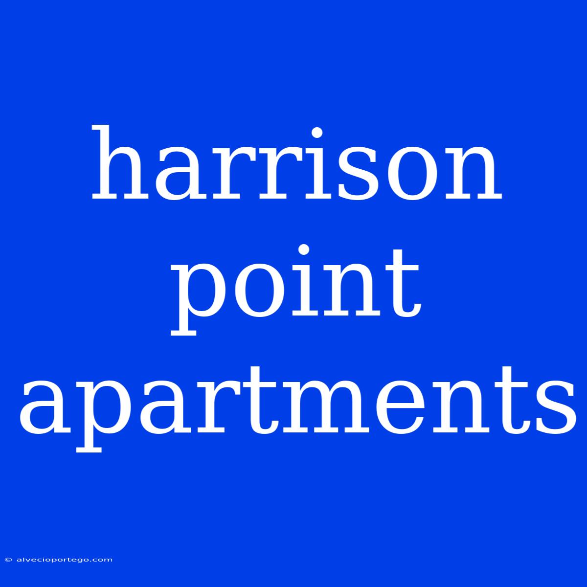 Harrison Point Apartments