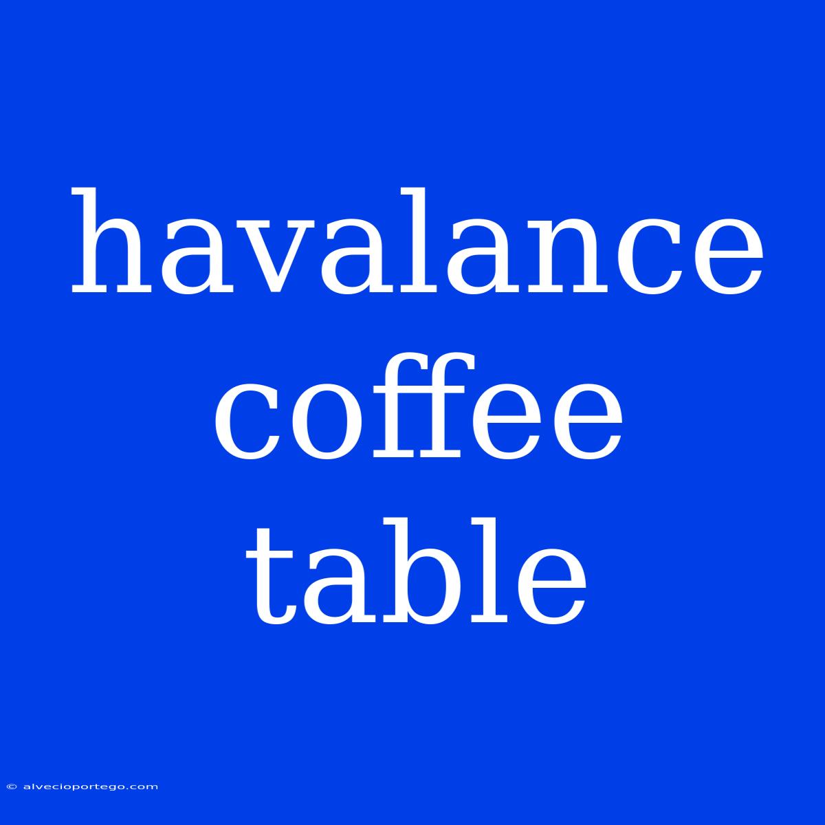 Havalance Coffee Table