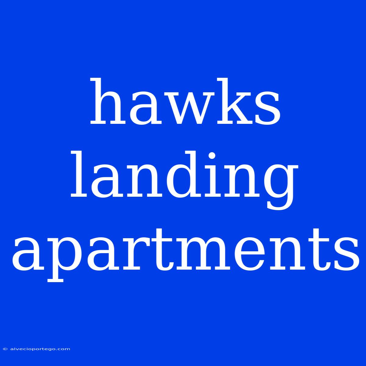 Hawks Landing Apartments