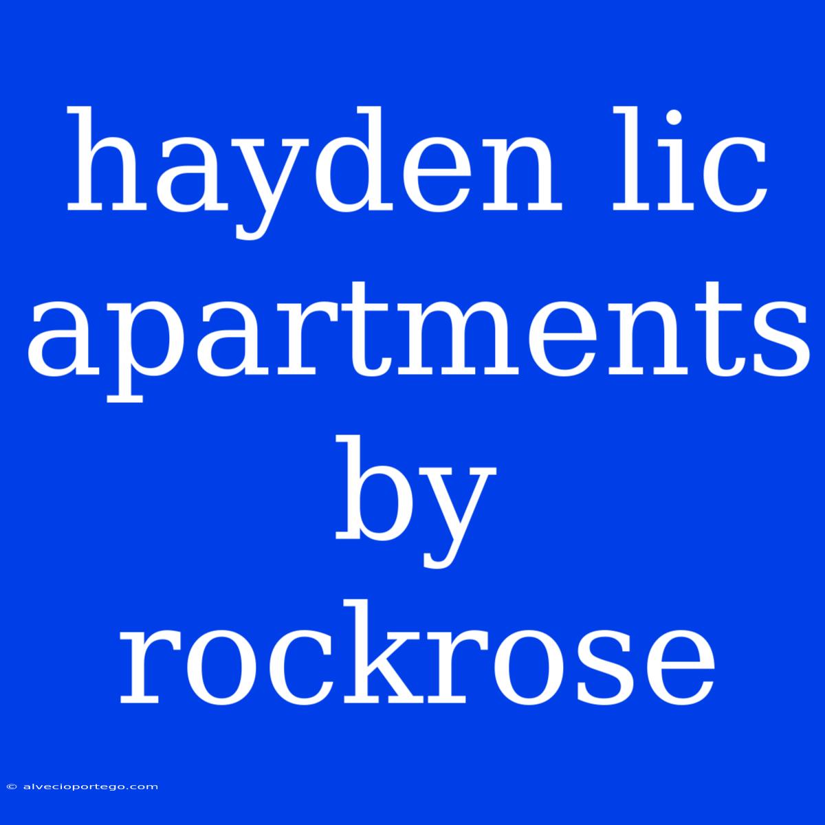 Hayden Lic Apartments By Rockrose