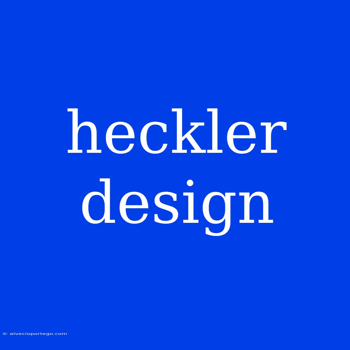 Heckler Design