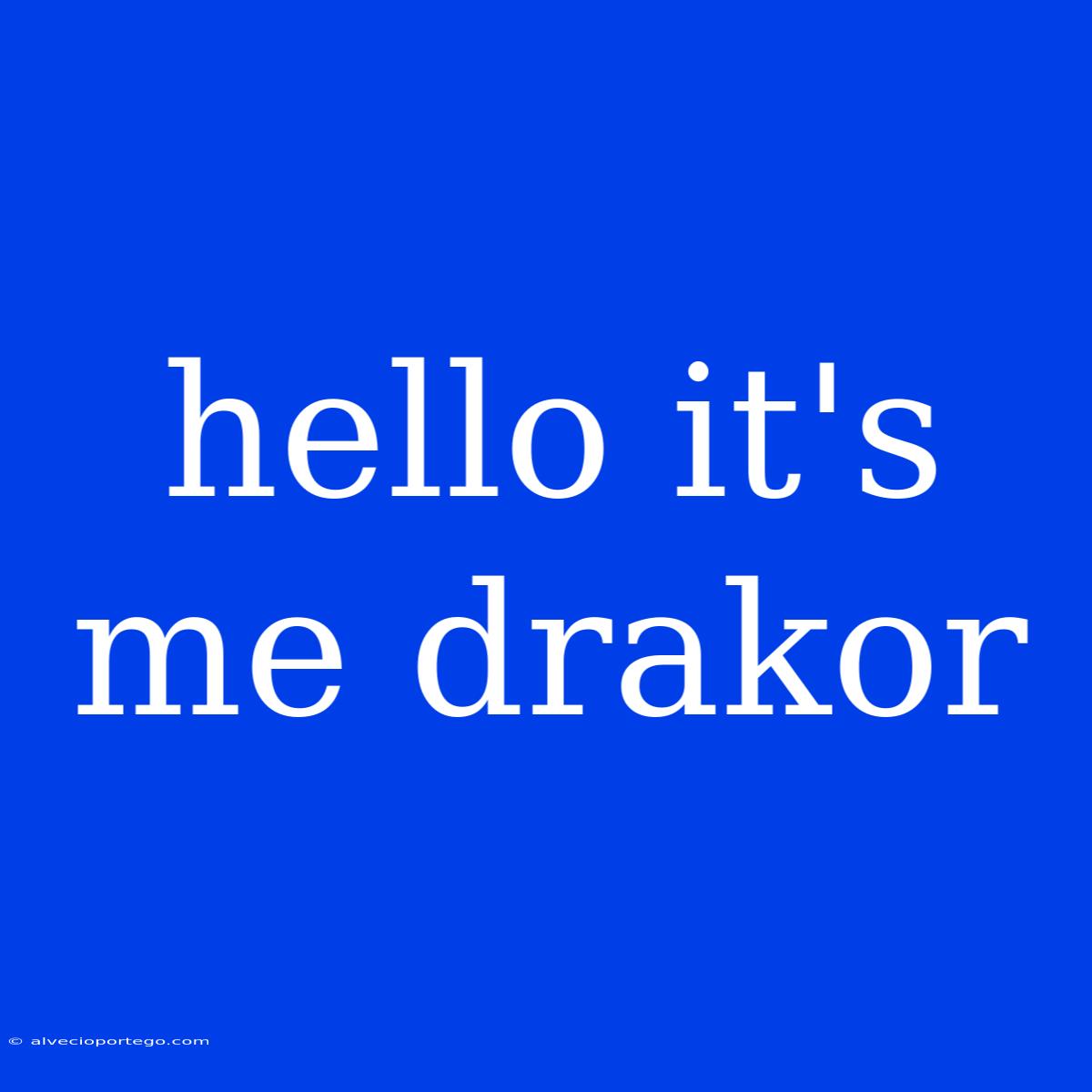 Hello It's Me Drakor