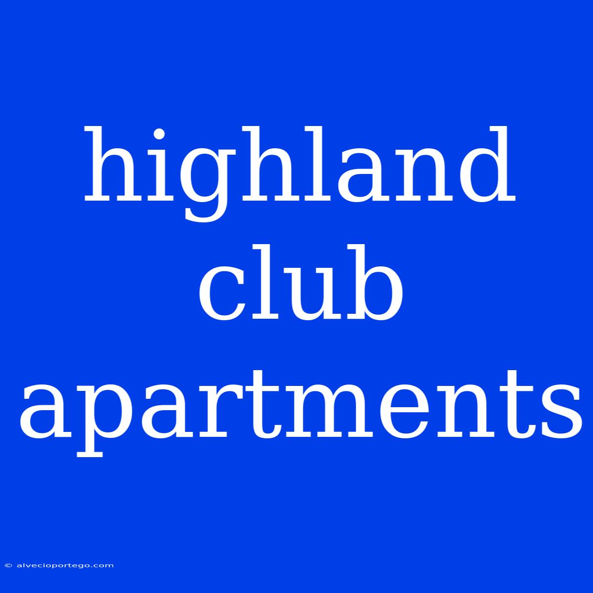 Highland Club Apartments