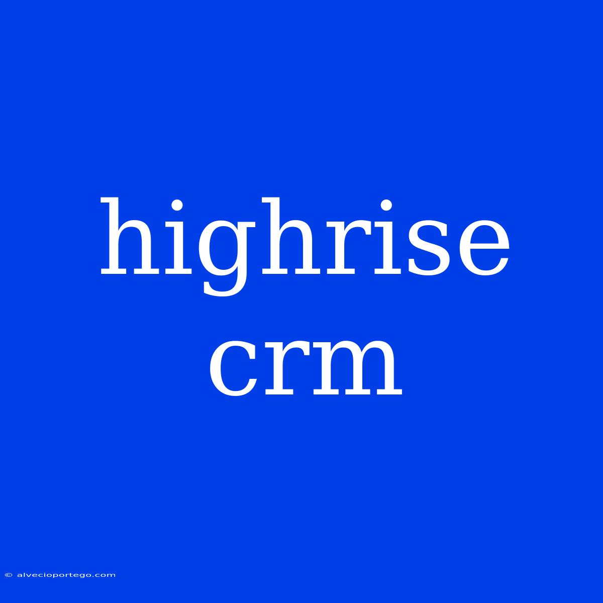 Highrise Crm