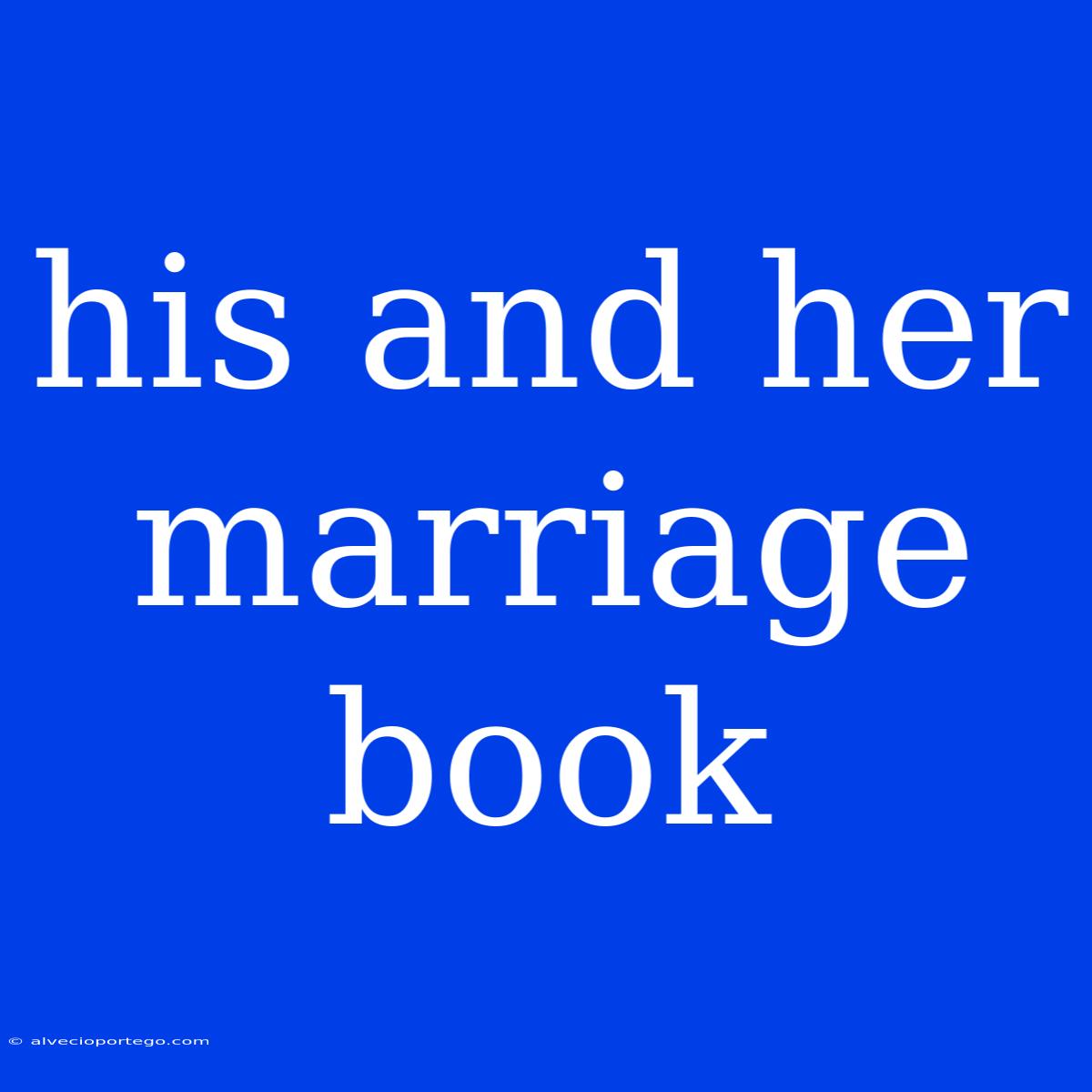 His And Her Marriage Book