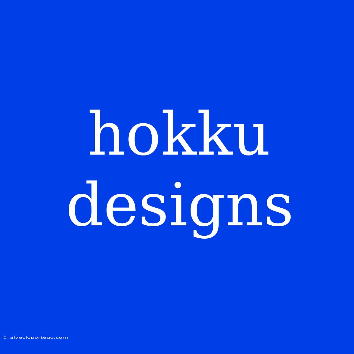 Hokku Designs