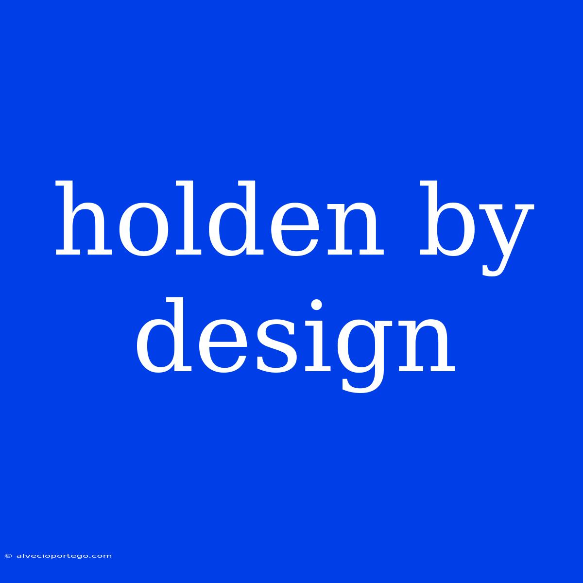 Holden By Design