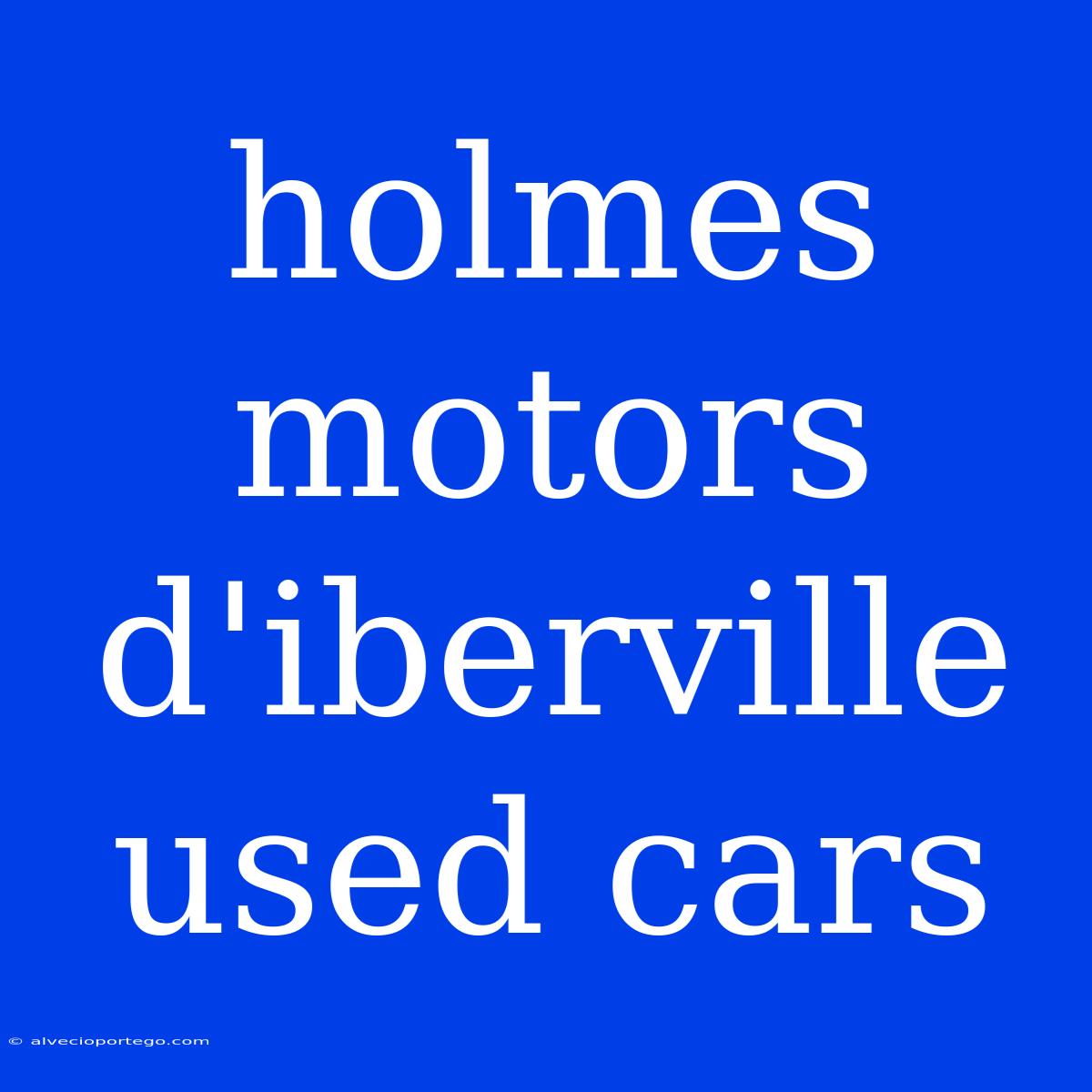 Holmes Motors D'iberville Used Cars