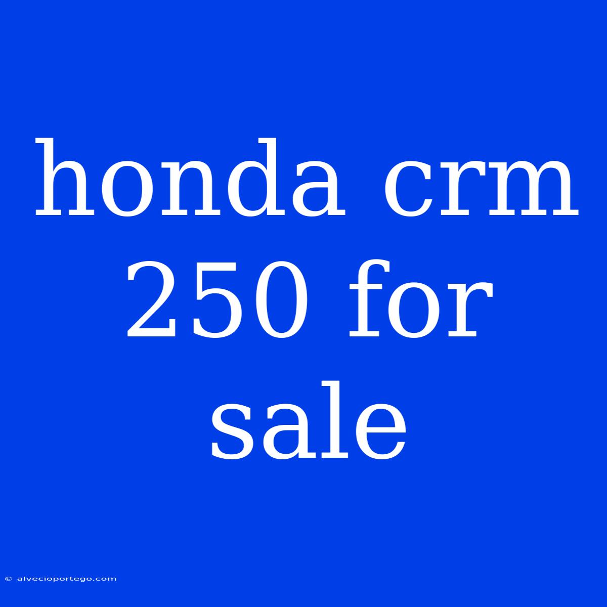 Honda Crm 250 For Sale