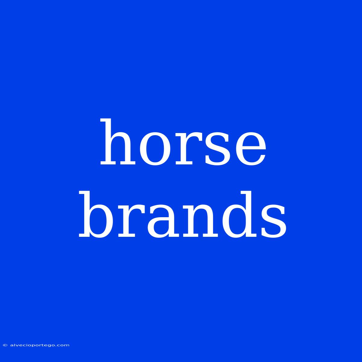 Horse Brands