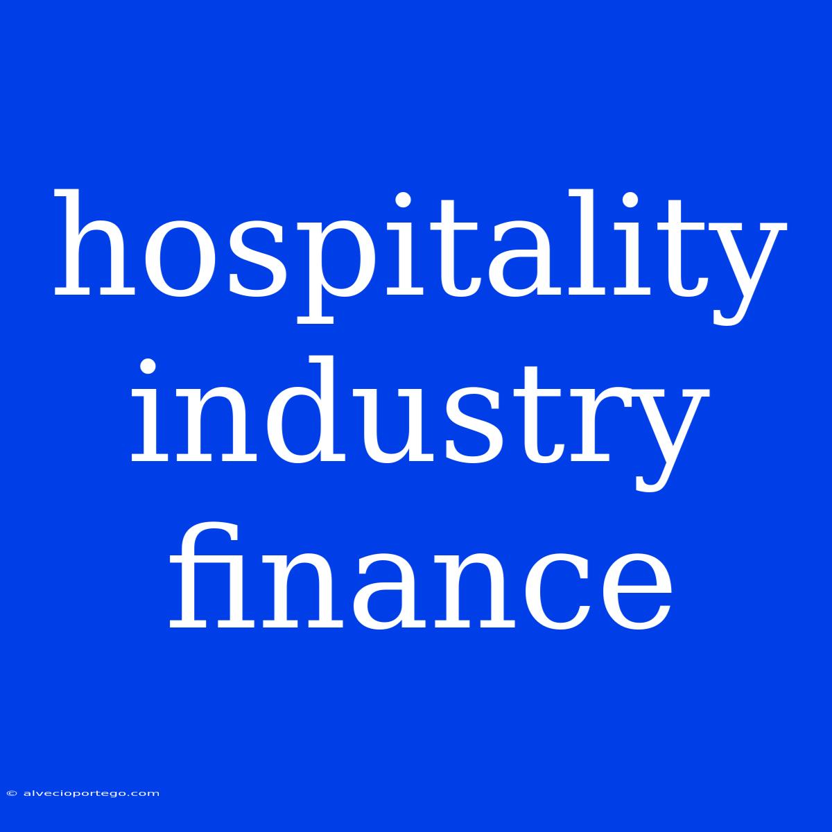 Hospitality Industry Finance