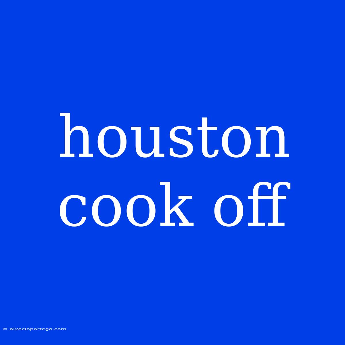 Houston Cook Off