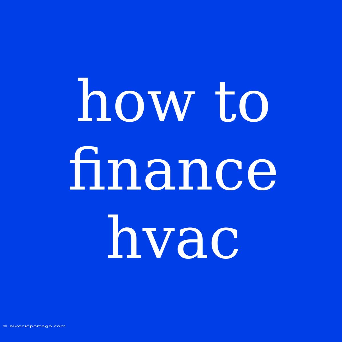 How To Finance Hvac