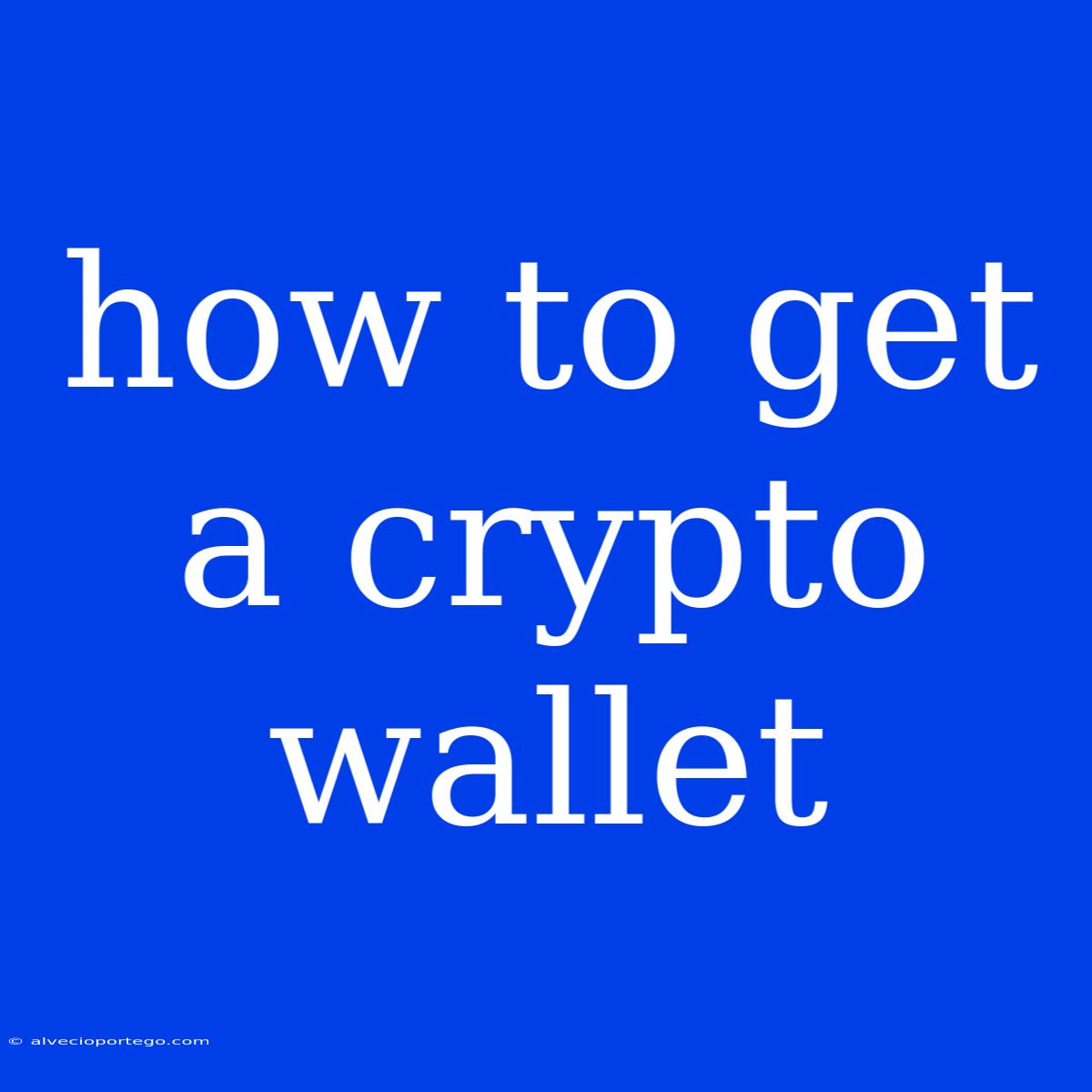 How To Get A Crypto Wallet