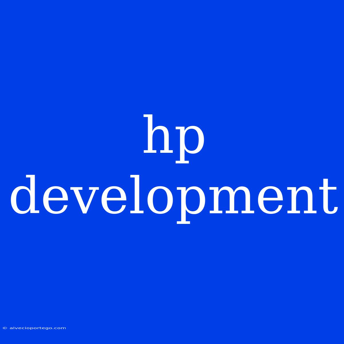 Hp Development