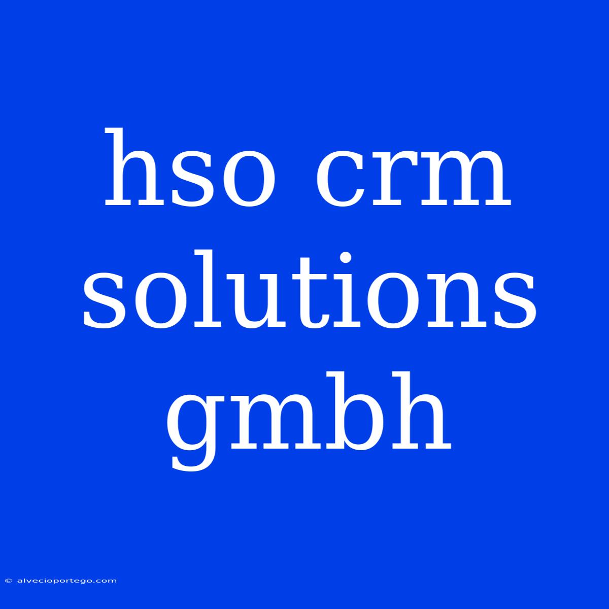 Hso Crm Solutions Gmbh