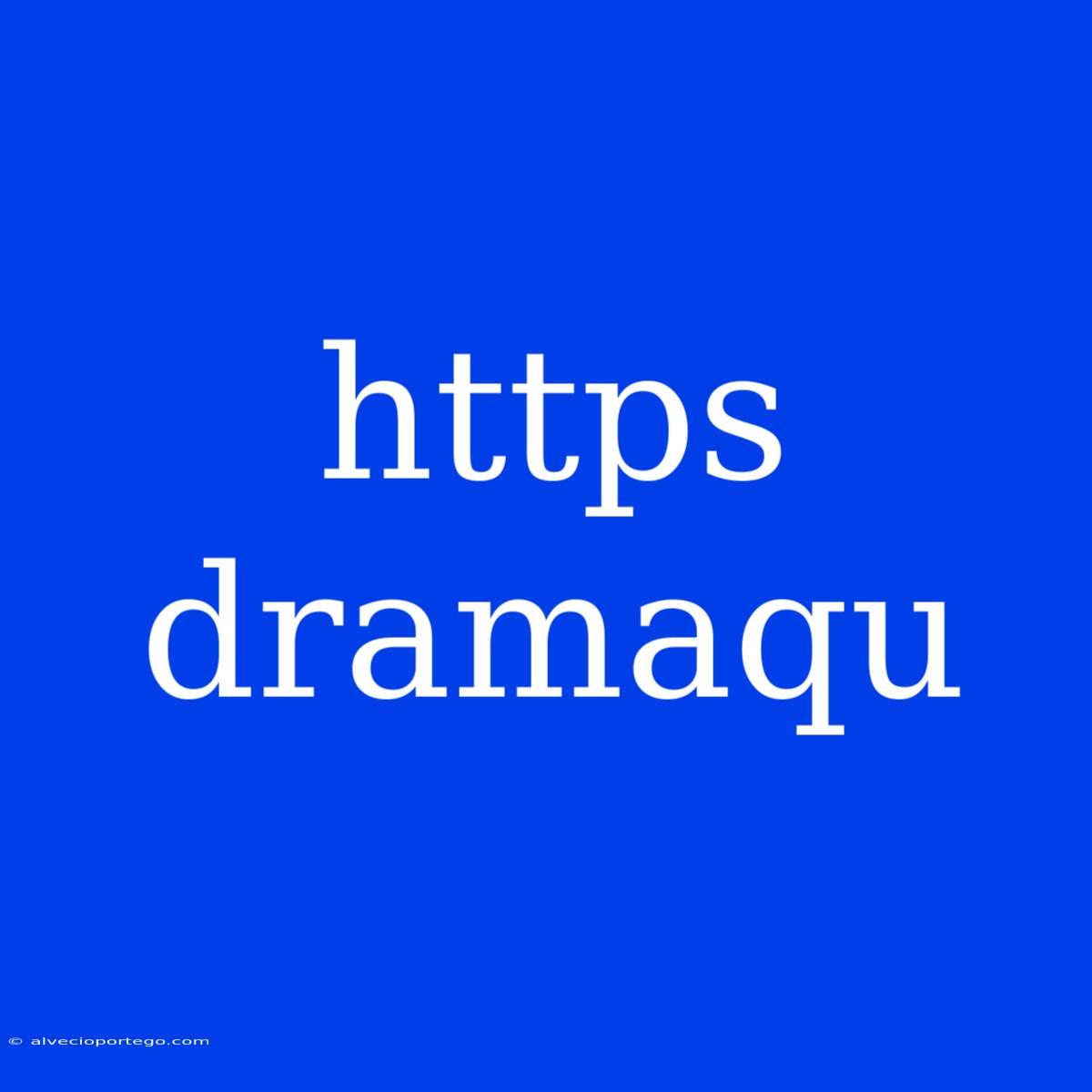 Https Dramaqu