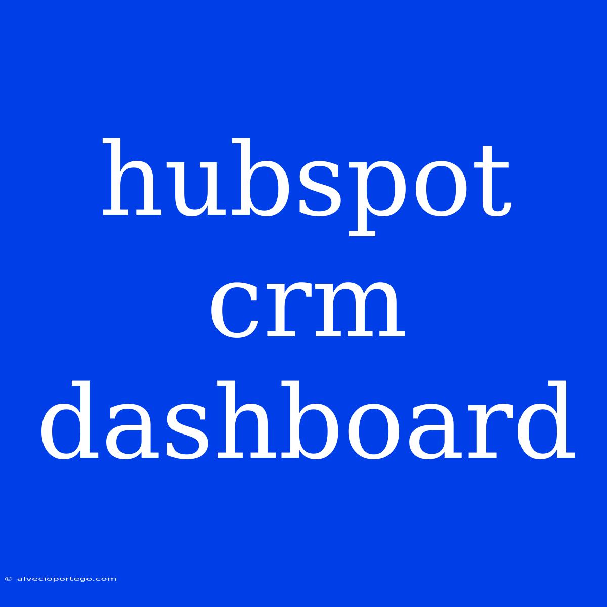 Hubspot Crm Dashboard