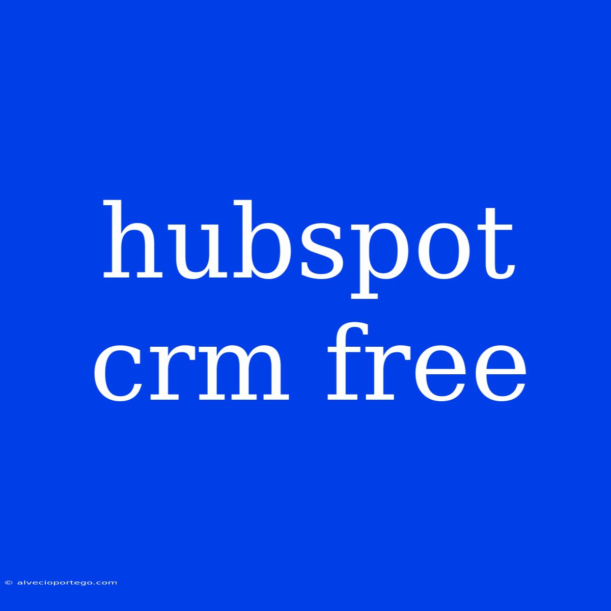 Hubspot Crm Free