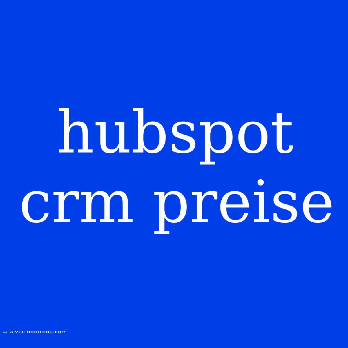 Hubspot Crm Preise