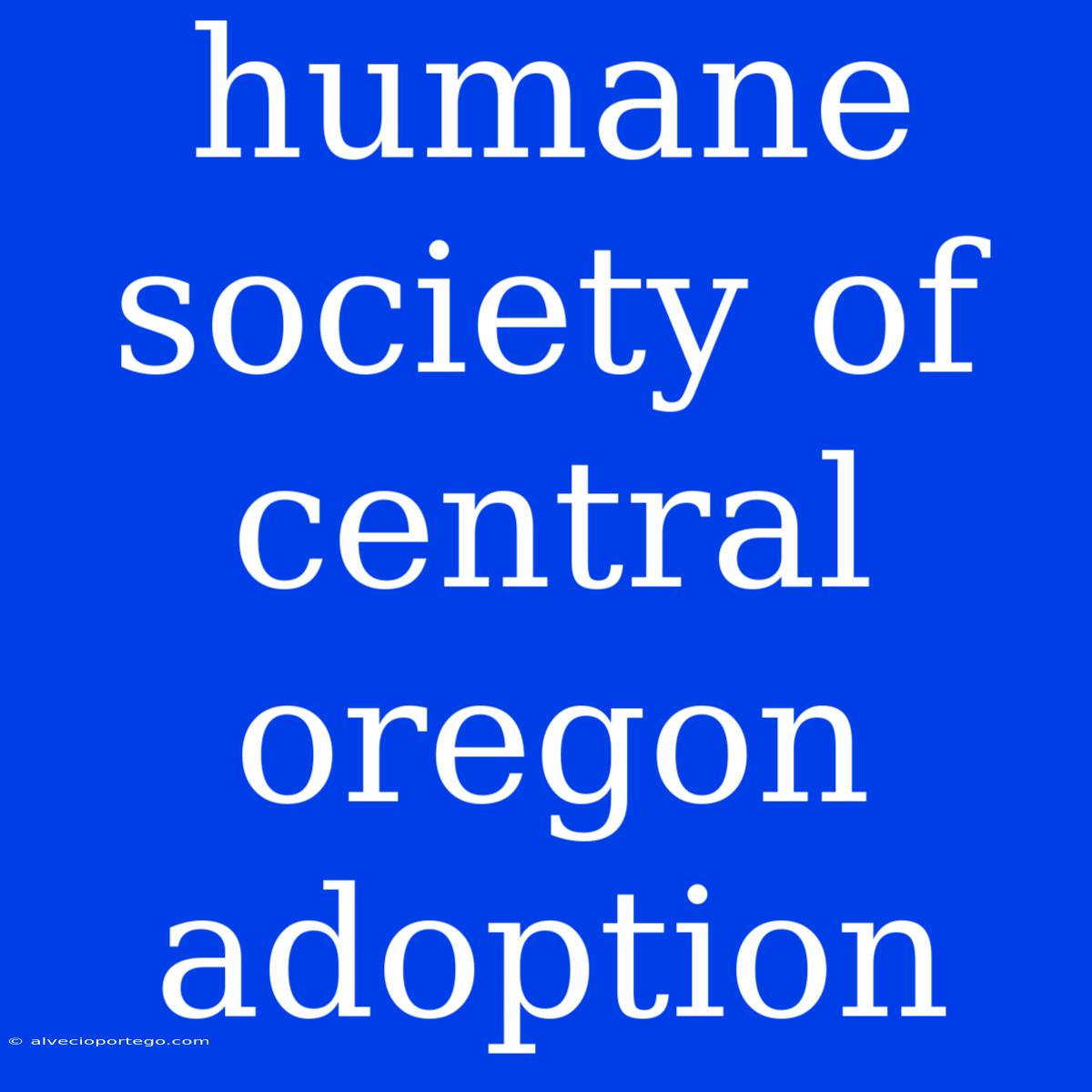 Humane Society Of Central Oregon Adoption