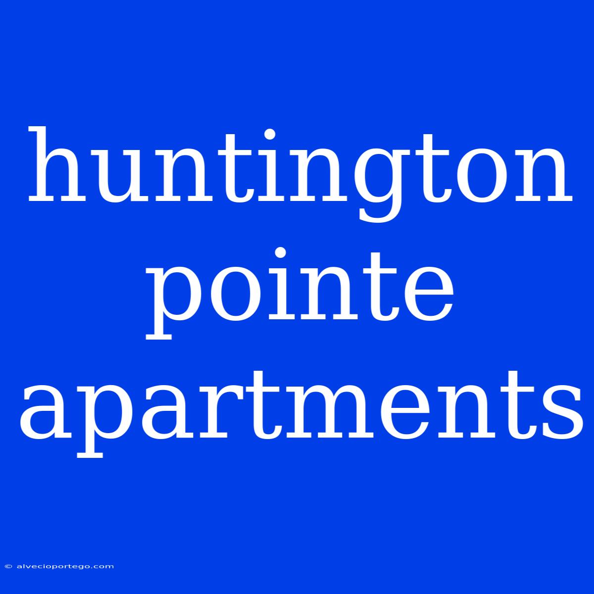 Huntington Pointe Apartments