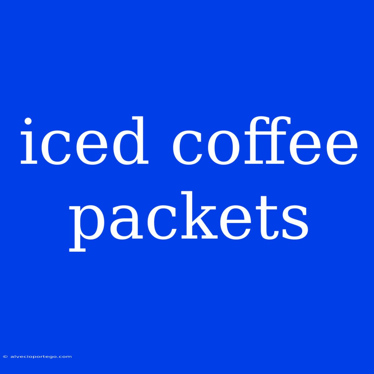 Iced Coffee Packets