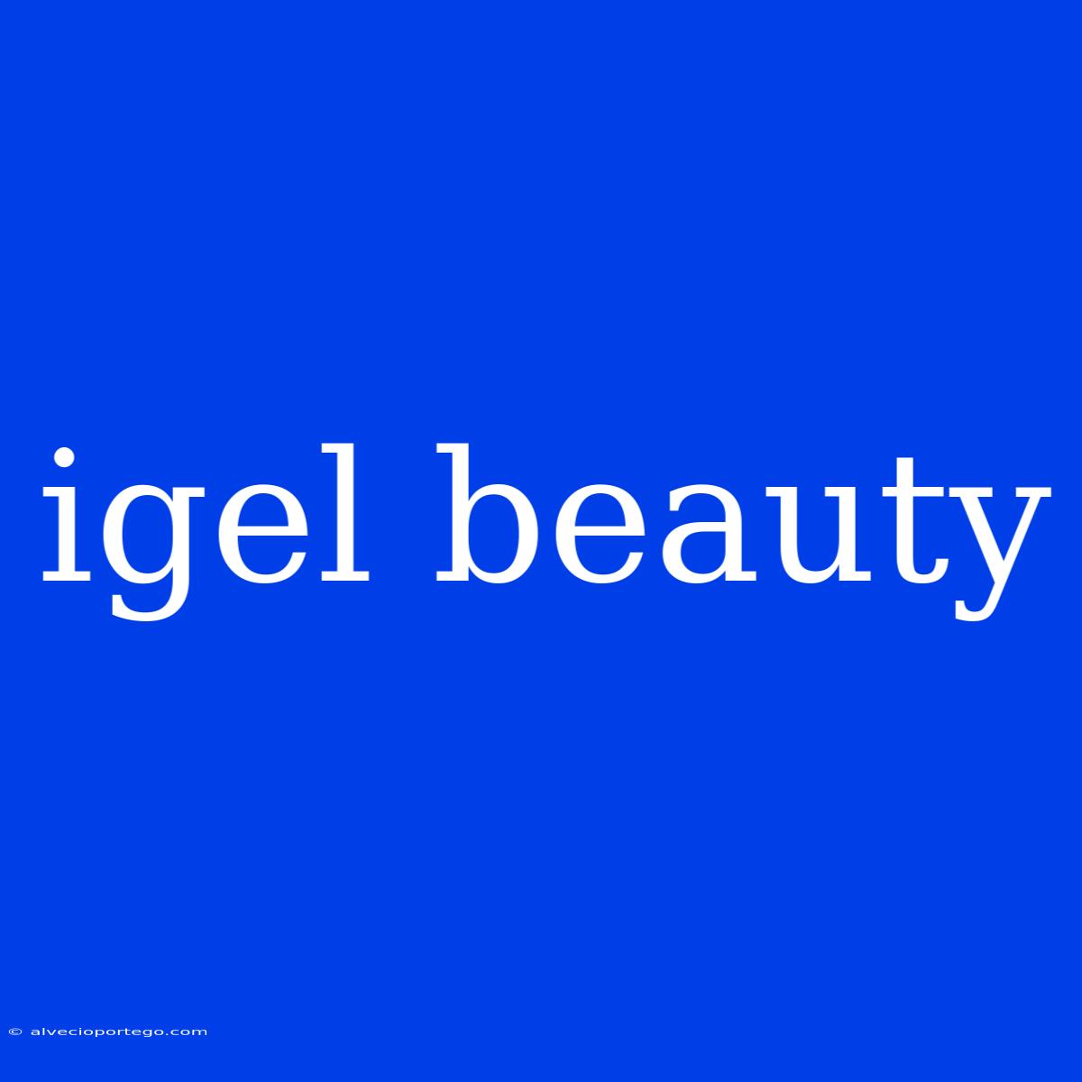 Igel Beauty