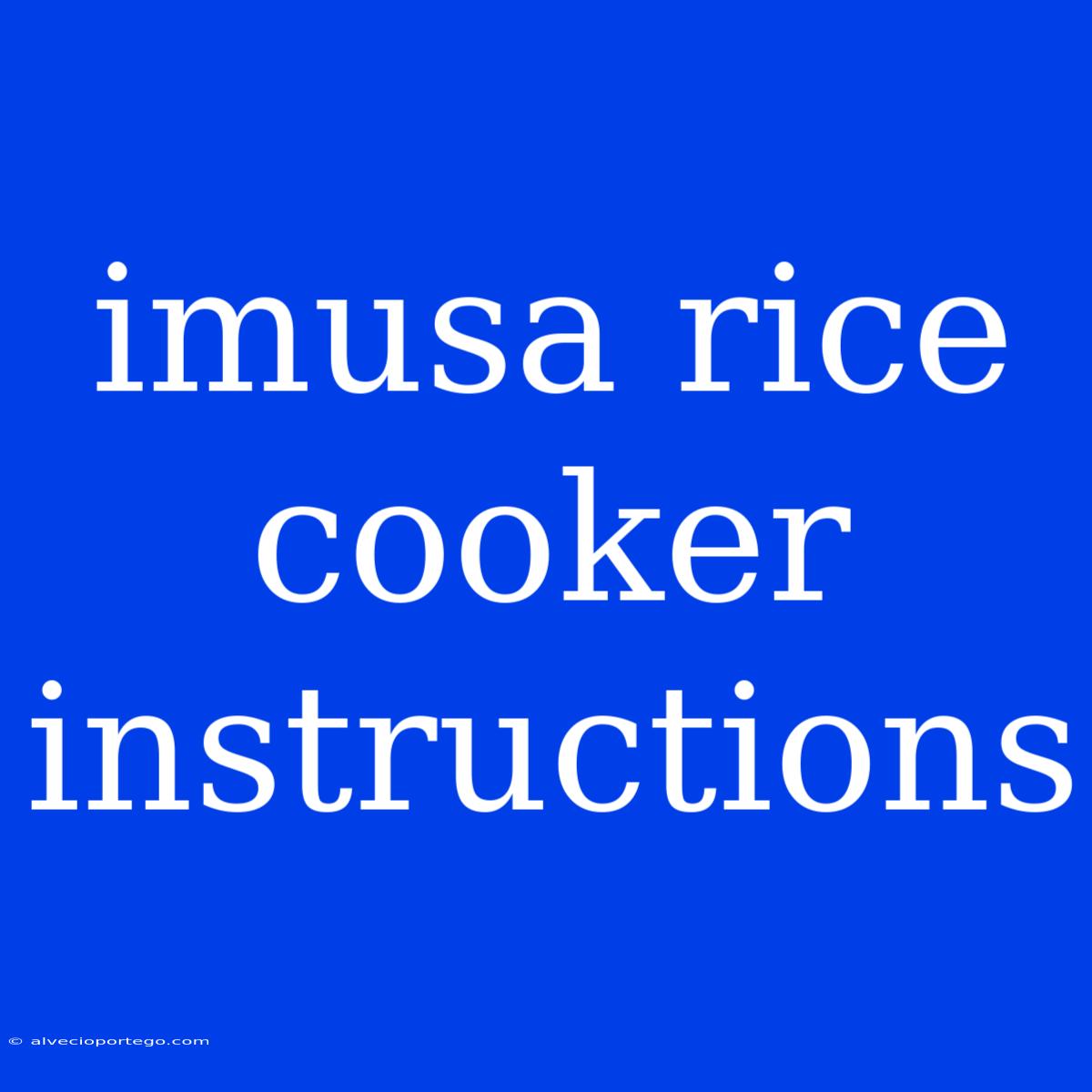 Imusa Rice Cooker Instructions