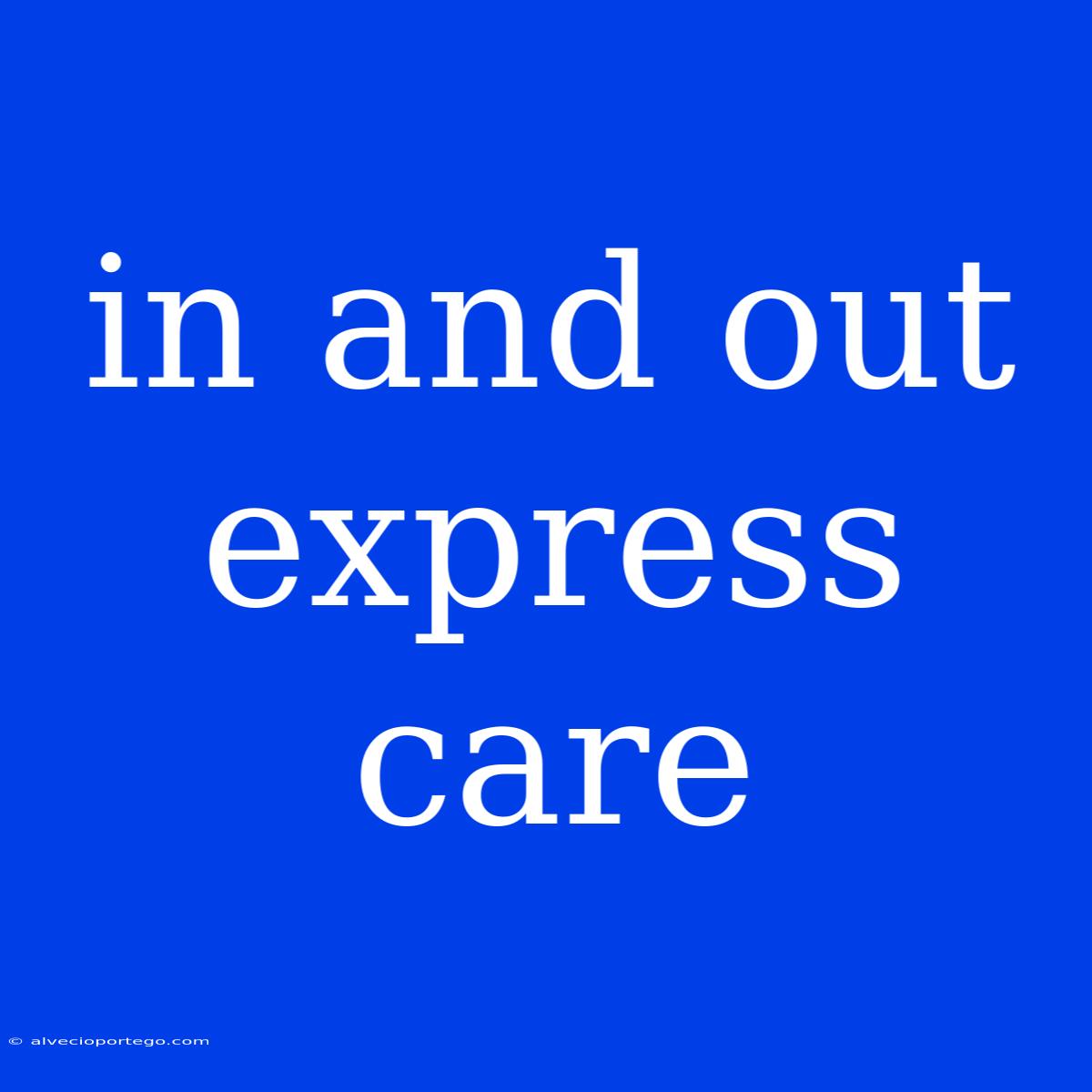 In And Out Express Care