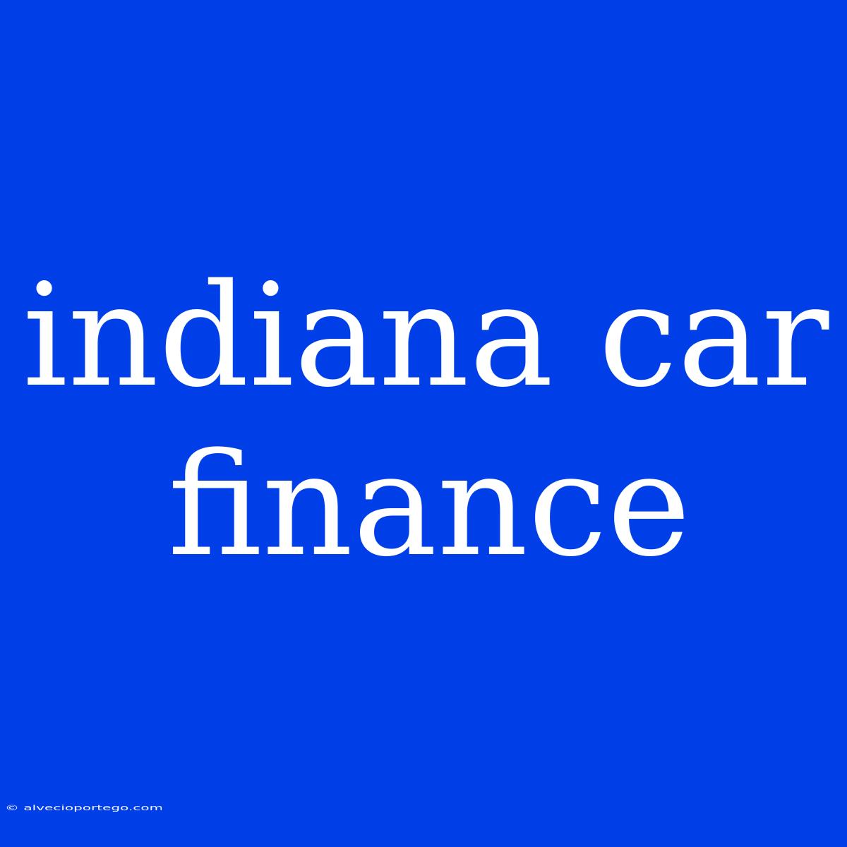 Indiana Car Finance