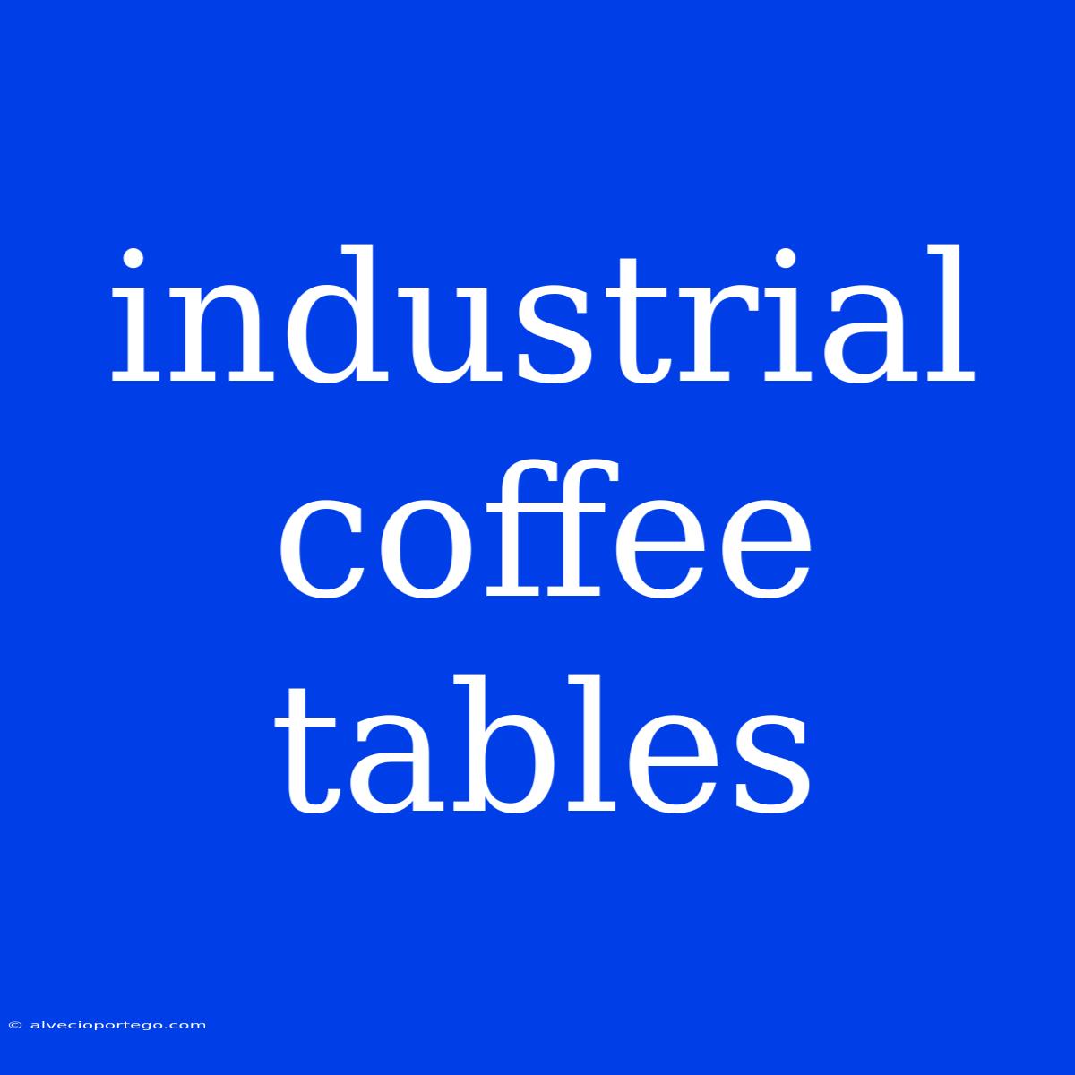 Industrial Coffee Tables