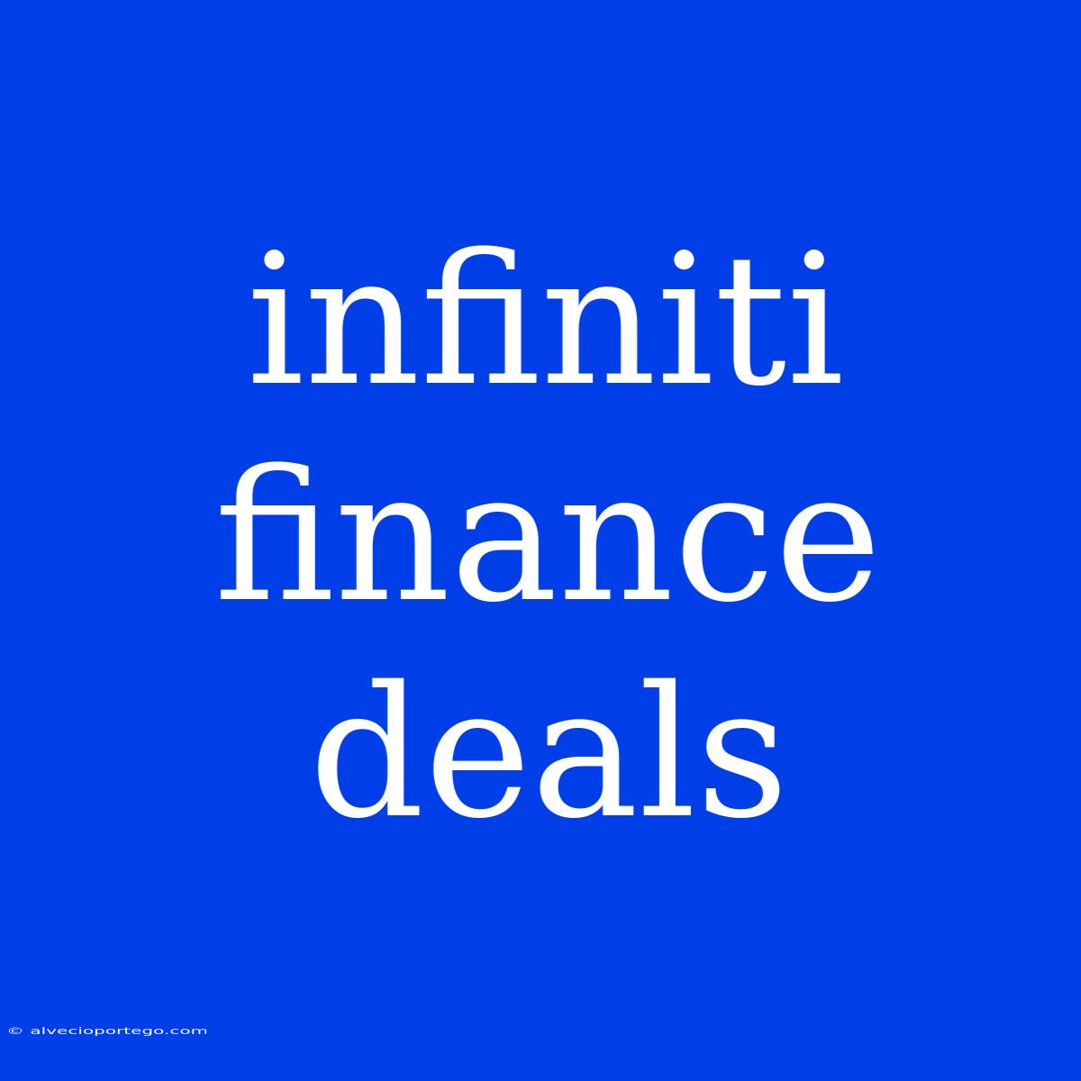 Infiniti Finance Deals