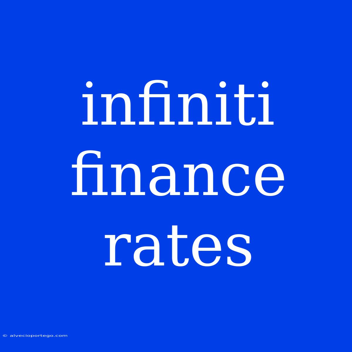 Infiniti Finance Rates