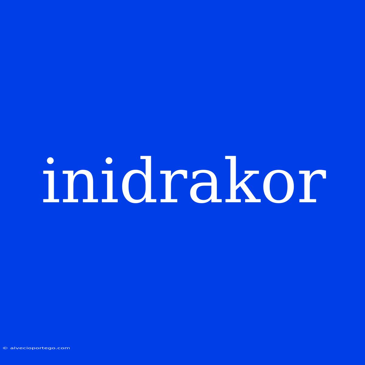 Inidrakor